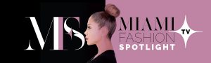 Miami Fashion Spotlight TV